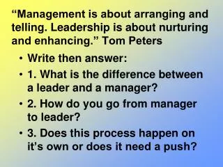 Write then answer: 1. What is the difference between a leader and a manager?