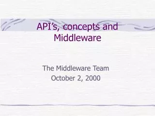 API’s, concepts and Middleware