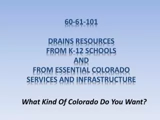 60-61-101 Drains resources from K-12 schools and
