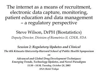 Steve Wilson, DrPH (Biostatistics) Deputy Director, Division of Biometrics II, CDER, FDA