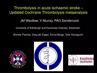 Thrombolysis in acute ischaemic stroke – Updated Cochrane Thrombolysis metaanalysis
