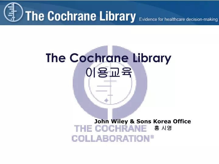 the c ochrane library