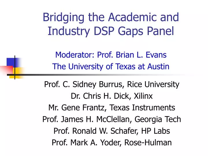 bridging the academic and industry dsp gaps panel