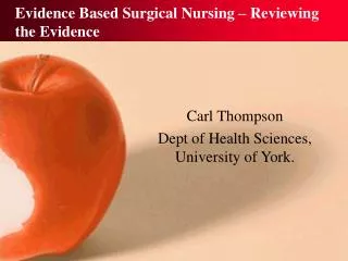 Evidence Based Surgical Nursing – Reviewing the Evidence