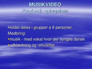 musikvideo playback optagelser