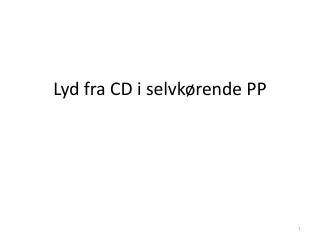 lyd fra cd i selvk rende pp