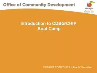 Introduction to CDBG/CHIP Boot Camp