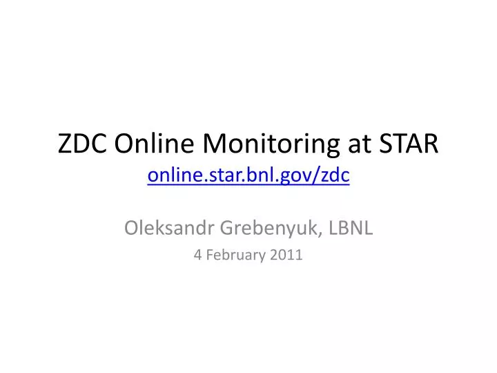 zdc online monitoring at star online star bnl gov zdc
