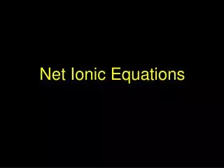 Net Ionic Equations