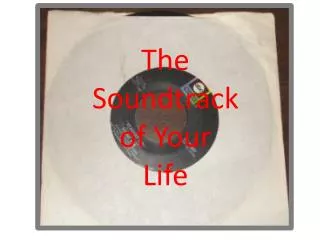 The Soundtrack of Your Life
