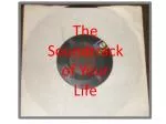 The Soundtrack of Your Life - slide 1