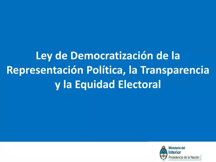 ley de democratizaci n de la representaci n pol tica la transparencia y la equidad electoral