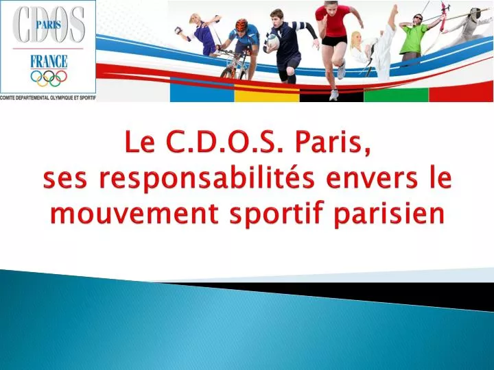 le c d o s paris ses responsabilit s envers le mouvement sportif parisien