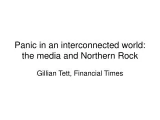 Panic in an interconnected world: the media and Northern Rock