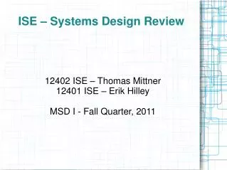 ISE – Systems Design Review