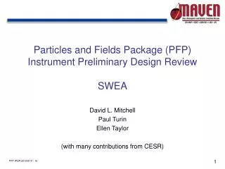 Particles and Fields Package (PFP) Instrument Preliminary Design Review SWEA