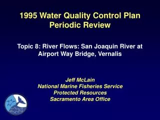 1995 Water Quality Control Plan Periodic Review Topic 8: River Flows: San Joaquin River at