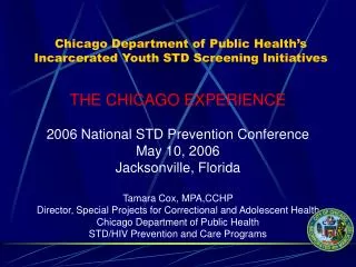 THE CHICAGO EXPERIENCE 2006 National STD Prevention Conference May 10, 2006 Jacksonville, Florida