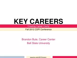 Brandon Bute, Career Center Ball State University