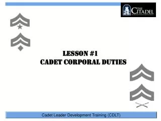 Lesson #1 Cadet Corporal Duties