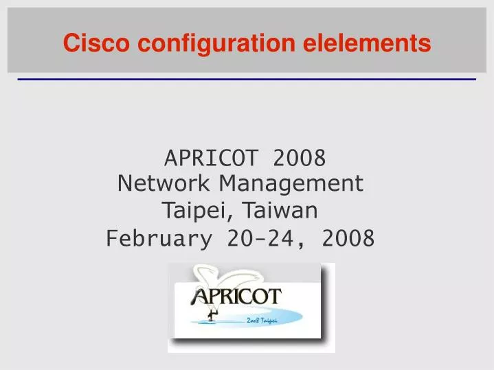 apricot 2008 network management taipei taiwan february 20 24 2008
