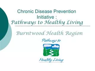 Chronic Disease Prevention Initiative : Pathways to Healthy Living