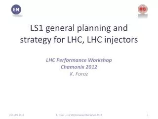 LS1 general planning and strategy for LHC, LHC injectors