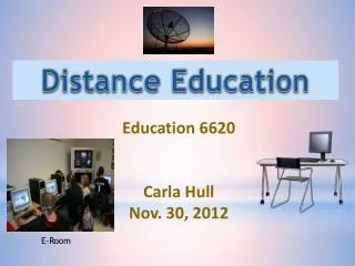 Education 6620 Carla Hull Nov . 30, 2012