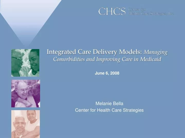 integrated care delivery models managing comorbidities and improving care in medicaid june 6 2008