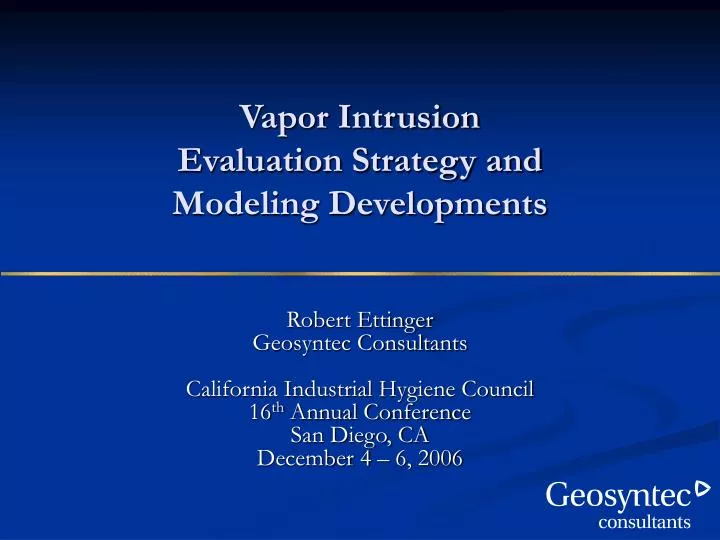 vapor intrusion evaluation strategy and modeling developments