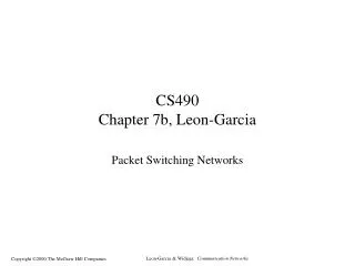 CS490 Chapter 7b, Leon-Garcia