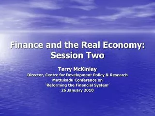 Finance and the Real Economy: Session Two