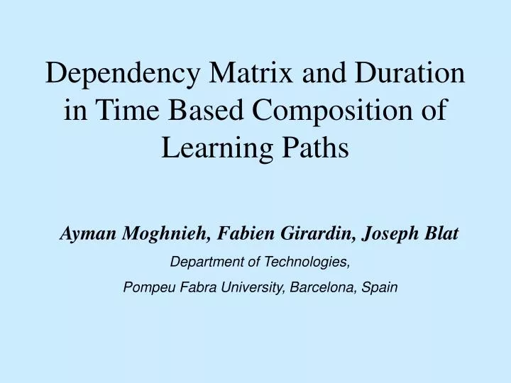 dependency matrix and duration in time based composition of learning paths