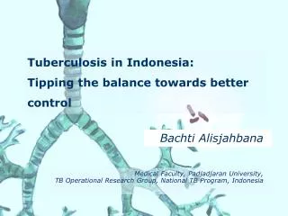 Tuberculosis in Indonesia: Tipping the balance towards better control