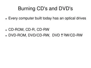 Burning CD's and DVD's