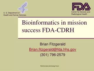 Bioinformatics in mission success FDA-CDRH