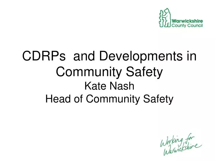 cdrps and developments in community safety kate nash head of community safety