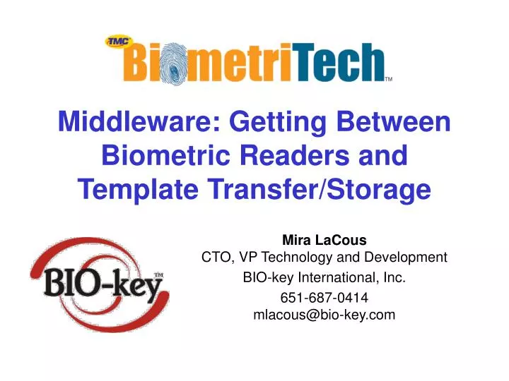 middleware getting between biometric readers and template transfer storage