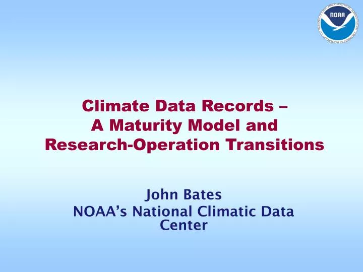 climate data records a maturity model and research operation transitions