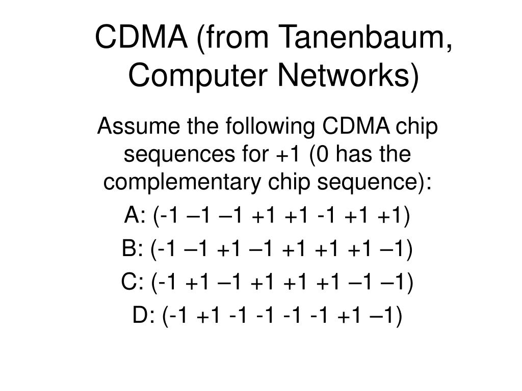 PPT - CDMA (from Tanenbaum, Computer Networks) PowerPoint Presentation ...
