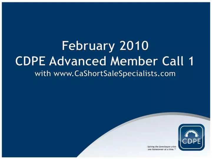 february 2010 cdpe advanced member call 1 with www cashortsalespecialists com