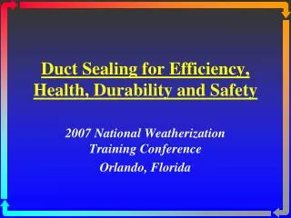 Duct Sealing for Efficiency, Health, Durability and Safety
