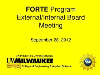 FORTE Program External/Internal Board Meeting September 28, 2012