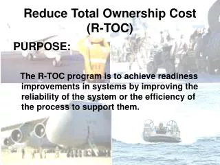 Reduce Total Ownership Cost (R-TOC)