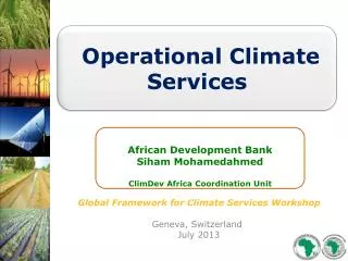 Global Framework for Climate Services Workshop Geneva, Switzerland July 2013