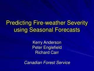 Predicting Fire-weather Severity using Seasonal Forecasts
