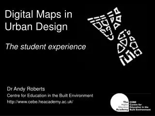 Digital Maps in Urban Design The student experience