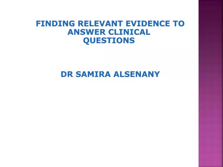 finding relevant evidence to answer clinical questions dr samira alsenany