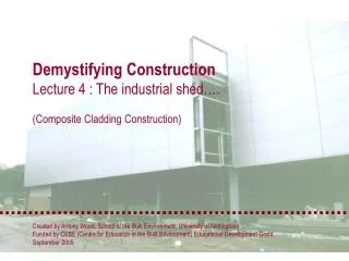 Demystifying Construction Lecture 4 : The industrial shedâ€¦. (Composite Cladding Construction)