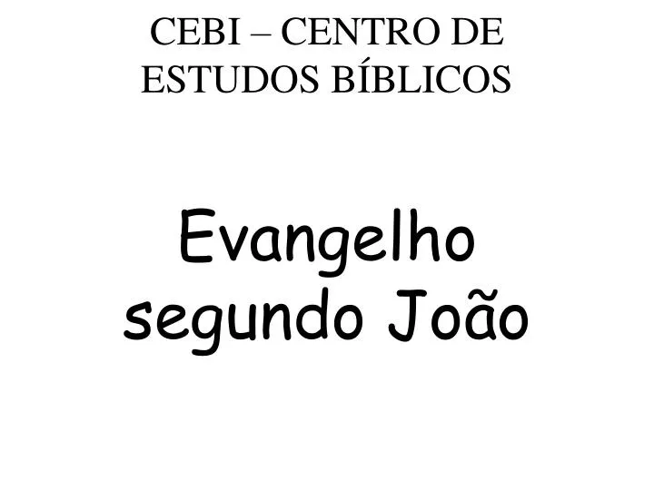 cebi centro de estudos b blicos evangelho segundo jo o